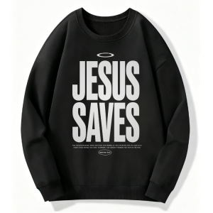 Jesus Saves Sweatshirt